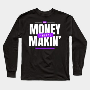 Money Makin' Wayz Motivational Design T-Shirt T-Shirt Long Sleeve T-Shirt
